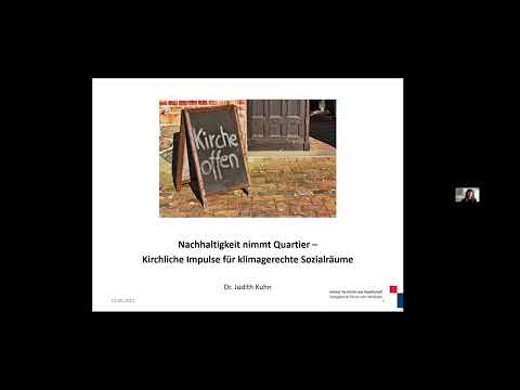 Nachhaltigkeit nimmt Quartier – Kirchliche Impulse für klimagerechte Sozialräume (Judith Kuhn) Video Vorschaubild